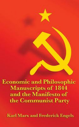 Kniha Economic and Philosophic Manuscripts of 1844 and the Manifesto of the Communist Party Karl Marx
