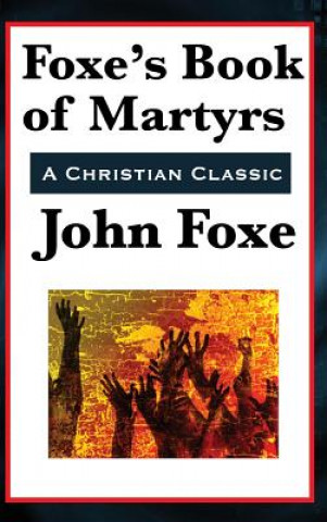 Könyv Foxe's Book of Martyrs JOHN FOXE
