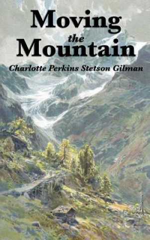 Buch Moving the Mountain CHARLOTTE PE GILMAN