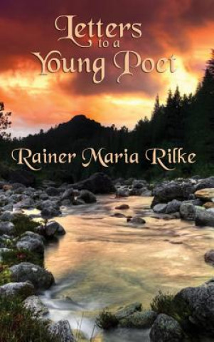 Knjiga Letters to a Young Poet Rainer Maria Rilke