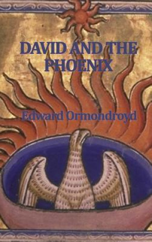 Kniha David and the Phoenix EDWARD ORMONDROYD