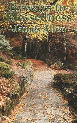 Книга Byways to Blessedness James Allen