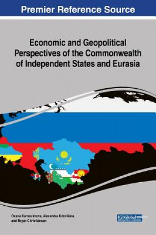 Kniha Economic and Geopolitical Perspectives of the Commonwealth of Independent States and Eurasia Bryan Christiansen