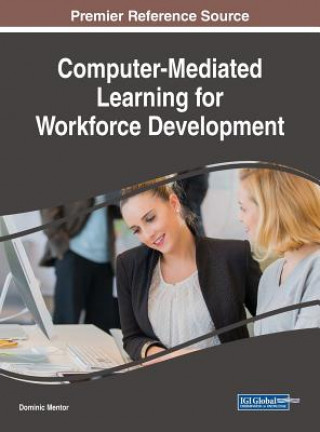 Livro Computer-Mediated Learning for Workforce Development Dominic Mentor