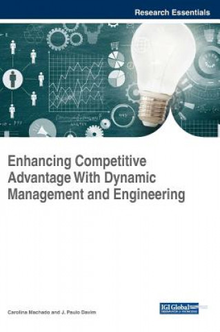 Книга Enhancing Competitive Advantage With Dynamic Management and Engineering J. Paulo Davim