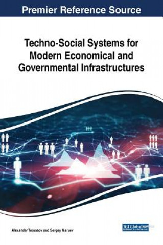 Книга Techno-Social Systems for Modern Economical and Governmental Infrastructures Sergey Maruev