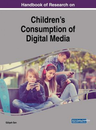 Książka Handbook of Research on Children's Consumption of Digital Media Gülsah Sari