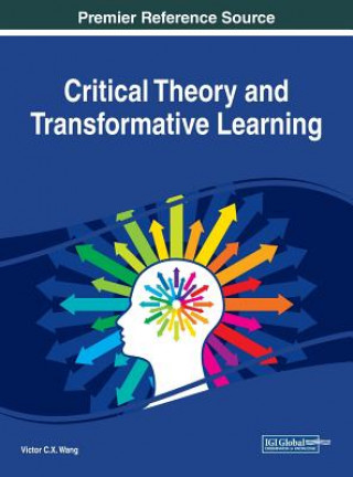 Carte Critical Theory and Transformative Learning Victor C. X. Wang