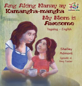 Carte Ang Aking Nanay ay Kamangha-mangha My Mom is Awesome SHELLEY ADMONT