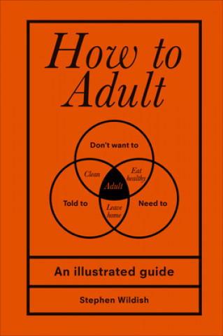 Carte How to Adult Stephen (Author) Wildish