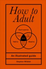 Kniha How to Adult Stephen (Author) Wildish