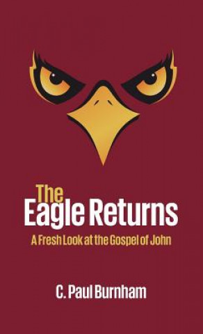 Carte Eagle Returns C. PAUL BURNHAM
