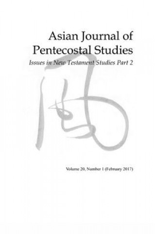 Kniha Asian Journal of Pentecostal Studies, Volume 20, Number 1 Dave Johnson