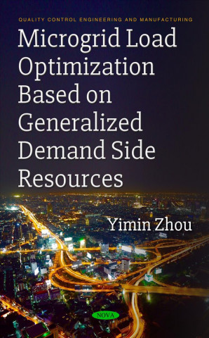 Knjiga Microgrid Load Optimization Based on Generalized Demand Side Resources Yimin Zhou