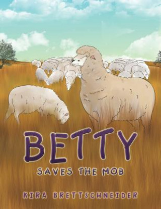 Knjiga Betty Saves the Mob KIRA BRETTSCHNEIDER