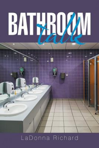 Knjiga Bathroom Talk LADONNA RICHARD