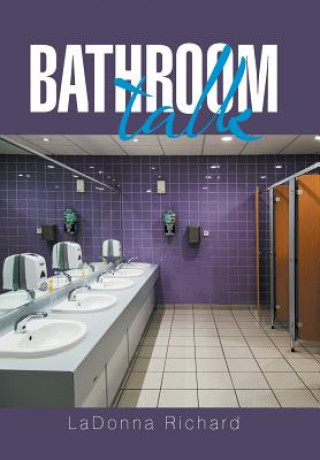 Knjiga Bathroom Talk LADONNA RICHARD