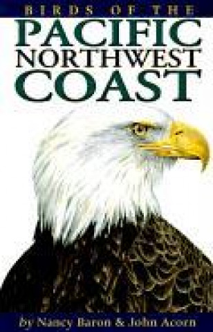 Könyv Birds of the Pacific Northwest Coast Nancy Baron