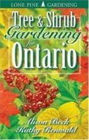 Książka Tree and Shrub Gardening for Ontario Alison Beck