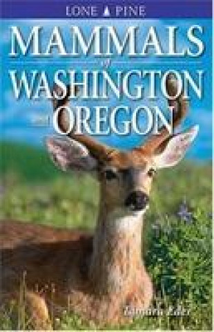 Carte Mammals of Washington and Oregon Tamara Eder