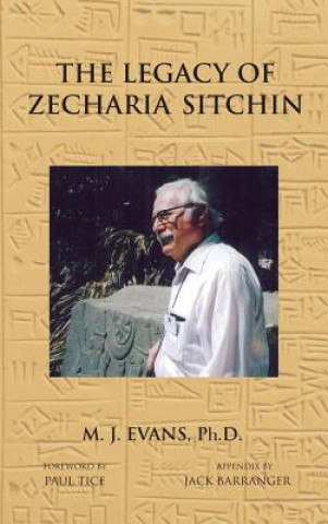 Книга Legacy of Zecharia Sitchin M. J. EVANS