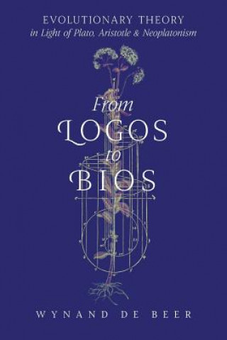 Libro From Logos to Bios WYNAND DE BEER