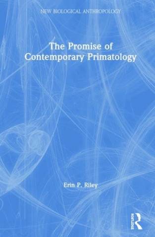 Kniha Promise of Contemporary Primatology RILEY