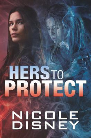 Boek Hers to Protect Nicole Disney