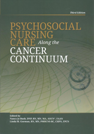 Kniha Psychosocial Nursing Care Along the Cancer Continuum 