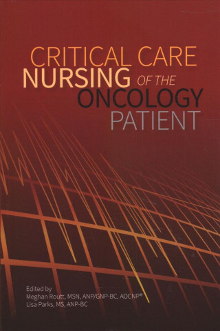 Kniha Critical Care Nursing of the Oncology Patient 