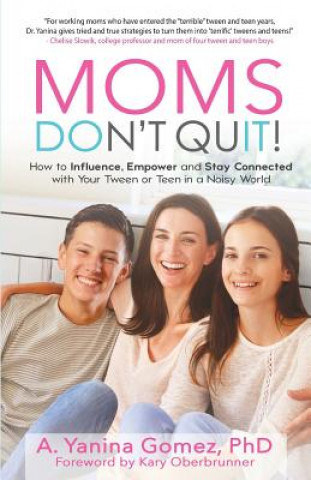 Kniha Moms Don't Quit! PHD ADLIN YAN GOMEZ