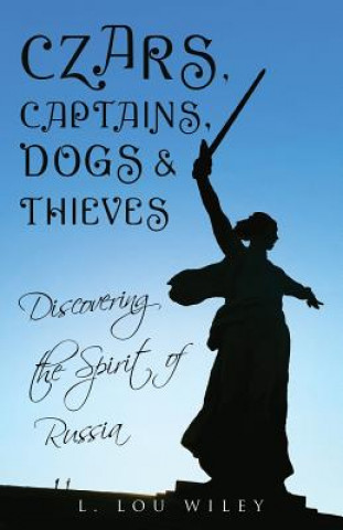 Книга Czars, Captains, Dogs, and Thieves L.  LOU WILEY