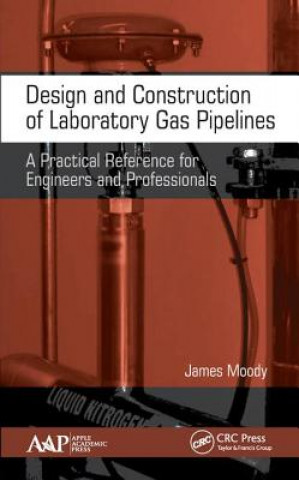 Kniha Design and Construction of Laboratory Gas Pipelines Moody