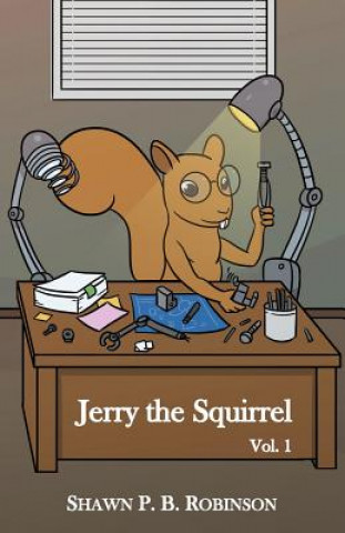 Kniha Jerry the Squirrel SHAWN P. B ROBINSON