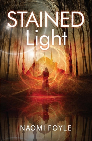 Book Stained Light Naomi Foyle