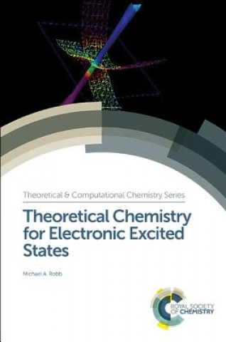 Kniha Theoretical Chemistry for Electronic Excited States Robb