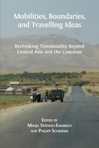 Carte Mobilities, Boundaries, and Travelling Ideas MAN STEPHAN-EMMRICH