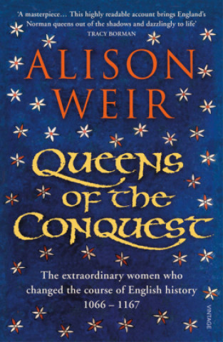 Książka Queens of the Conquest Alison Weir