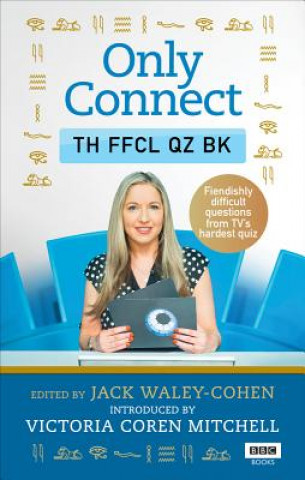 Книга Only Connect: The Official Quiz Book Jack Waley-Cohen