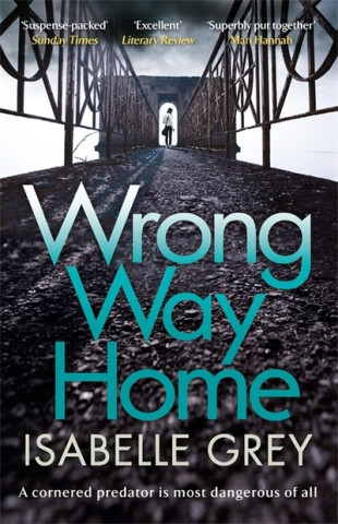 Knjiga Wrong Way Home Isabelle Grey