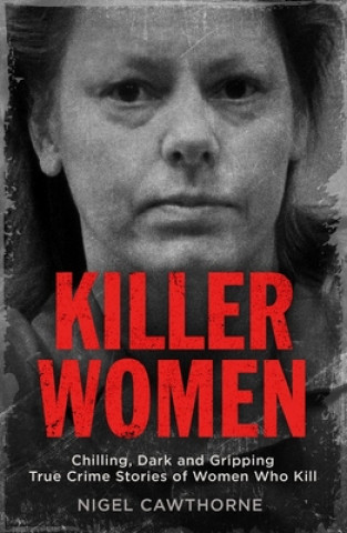 Könyv Killer Women Nigel Cawthorne
