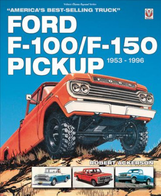 Książka Ford F-100/F-150 Pickup 1953 to 1996 Robert Ackerson