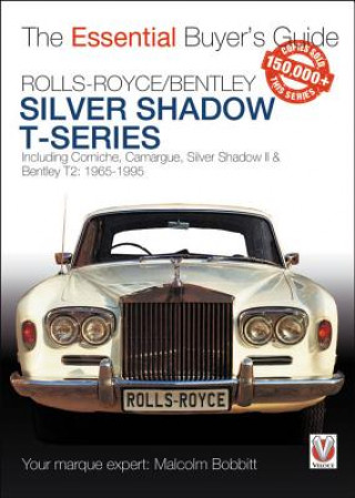 Könyv Rolls-Royce Silver Shadow & Bentley T-Series Malcolm Bobbitt