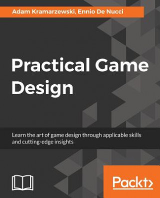 Книга Practical Game Design Adam Kramarzewski