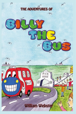 Kniha Adventures of Billy the Bus WILLIAM WEBSTER