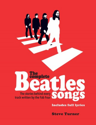 Kniha Complete Beatles Songs STEVE BLOOM IMAGES