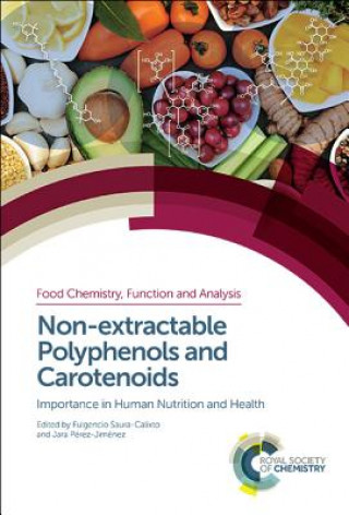 Knjiga Non-extractable Polyphenols and Carotenoids Fulgencio Saura-Calixto