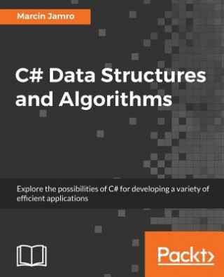 Kniha C# Data Structures and Algorithms Wisnu Anggoro
