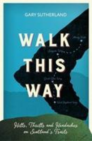 Kniha Walk This Way Gary Sutherland