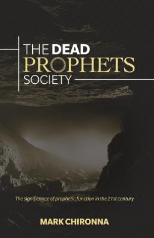 Buch Dead Prophets Society MARK CHIRONNA